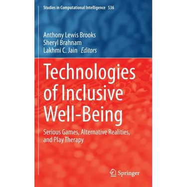 Technologies of Inclusive Well-Being: Serious Games, Alternative Realities, and Play Therapy