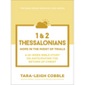 1 & 2 Thessalonians: Hope in the Midst of Trials--A 10-Week Bible Study on Anticipating the Return of Christ