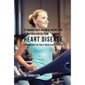 97 Organic Juice and Meal Recipes For People Who Suffer From Heart Disease: Give Your Heart the Tools It Needs to Get Stronger!