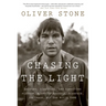 Chasing the Light: Writing, Directing, and Surviving Platoon, Midnight Express, Scarface, Salvador, and the Movie Game