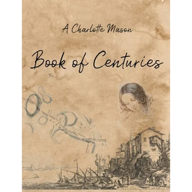 A Charlotte Mason Book of Centuries