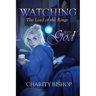 Watching The Lord of the Rings With God