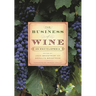 The Business of Wine: An Encyclopedia