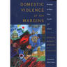 Domestic Violence at the Margins: Readings on Race, Class, Gender, and Culture