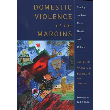 Domestic Violence at the Margins: Readings on Race, Class, Gender, and Culture