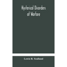 Hysterical Disorders Of Warfare