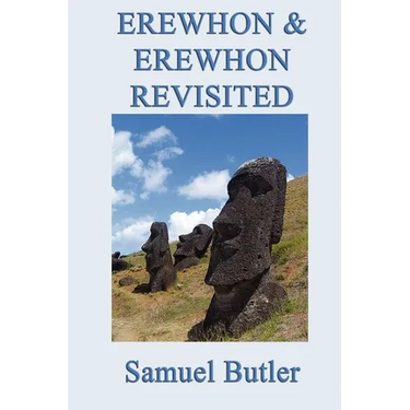 Erewhon and Erewhon Revisited