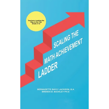 Scaling the Math Achievement Ladder: Teachers Leading the Way to the Top
