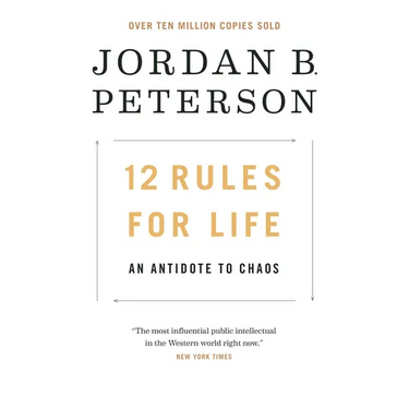 12 Rules for Life: An Antidote to Chaos