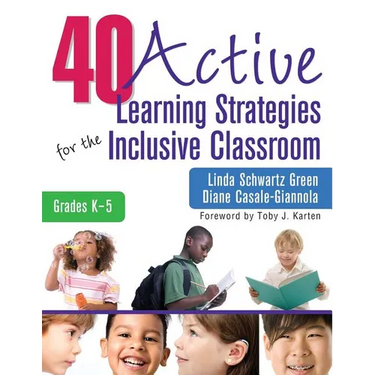 40 Active Learning Strategies for the Inclusive Classroom, Grades K-5