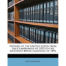 History of the United States from the Compromise of 1850 to the McKinley-Bryan campaign of 1896 Volume 6