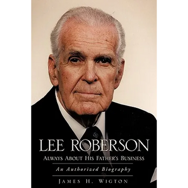 Lee Roberson -- Always about His Father's Business
