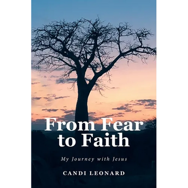 From Fear to Faith: My Journey with Jesus