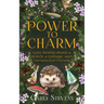 Power to Charm: Cozy Stories about a Witch, a Cottage, and Unexpected Friends