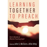 Learning Together to Preach