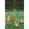 The Conversion of Europe
