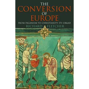 The Conversion of Europe