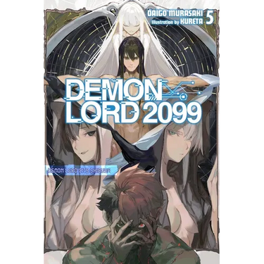 Demon Lord 2099, Vol. 5 (Light Novel): Demon Lord City Shibuya Volume 5