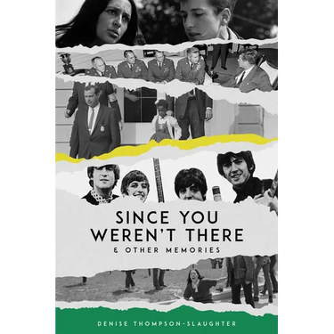 Since You Weren't There & Other Memories