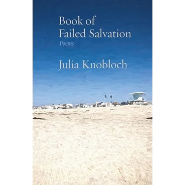 Book of Failed Salvation: Poems