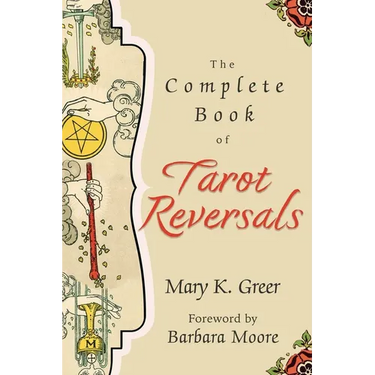 The Complete Book of Tarot Reversals
