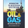 Introduction To Nigerian Upstream Oil and Gas Management: The Role In The Middle