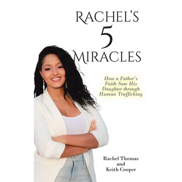 Rachel's 5 Miracles: How a Father's Faith Saw His Daughter through Human Trafficking
