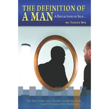 The Definition of a Man: A Reflection of Self