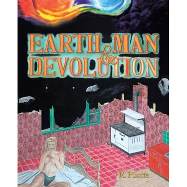 Earth, Man, & Devolution