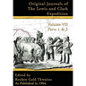 Original Journals of the Lewis and Clark Expedition: 1804-1806, Parts 1 & 2