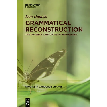 Grammatical Reconstruction: The Sogeram Languages of New Guinea