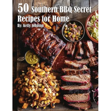 50 Southern BBQ Secrets Recipes for Home