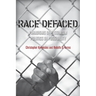 Race Defaced: Paradigms of Pessimism, Politics of Possibility