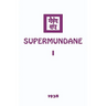 Supermundane I