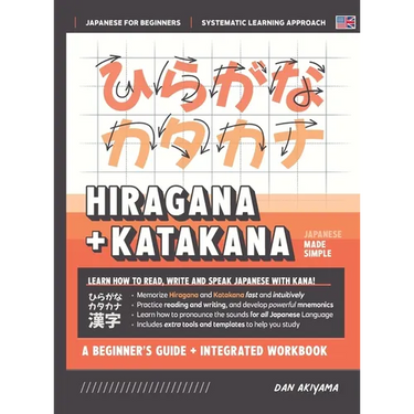 Learning Hiragana and Katakana - Beginner's Guide and Integrated Workbook Learn how to Read, Write and Speak Japanese: A fast and systematic approach,