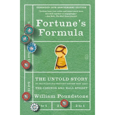 Fortune's Formula: The Untold Story of the Scientific Betting System That Beat the Casinos and Wall Street (Expanded 20th Anniversary Edition)