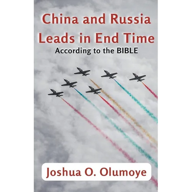 China and Russia Leads in End Time (According to the Bible)