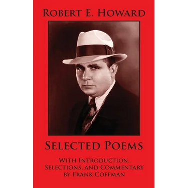 Robert E. Howard: Selected Poems