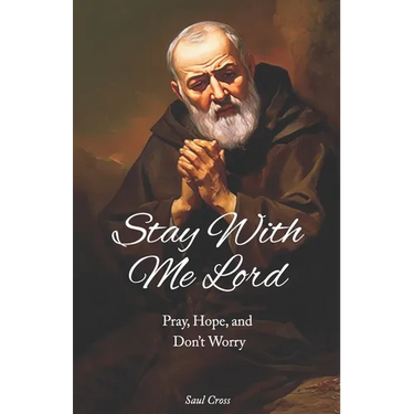 Stay with me Lord