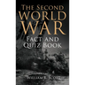 The Second World War Fact and Quiz Book