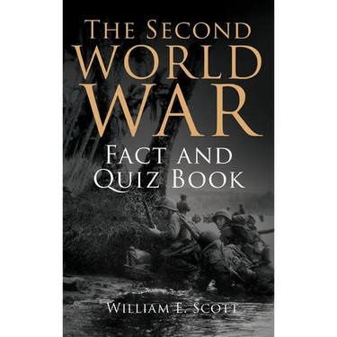 The Second World War Fact and Quiz Book