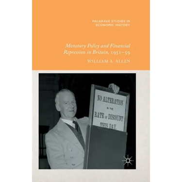 Monetary Policy and Financial Repression in Britain, 1951-59