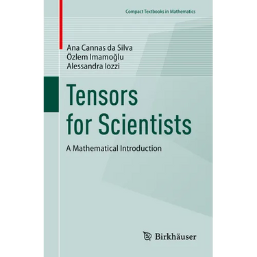 Tensors for Scientists: A Mathematical Introduction
