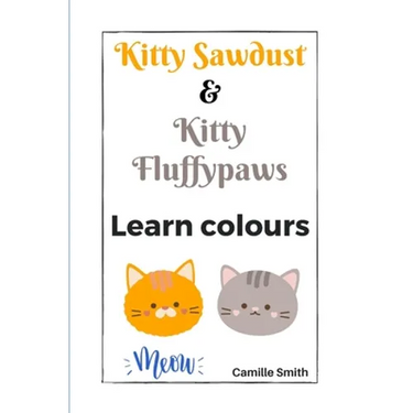 Kitty Sawdust and Kitty Fluffypaws. Learn colours.