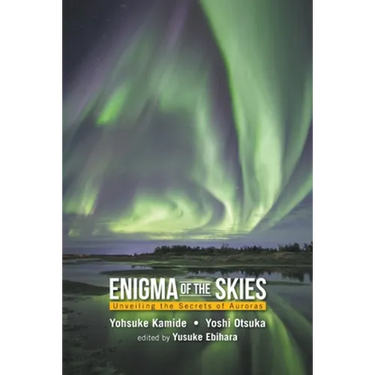 Enigma of the Skies: Unveiling the Secrets of Auroras