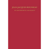 Jean-Jacques Rousseau: On the Individual and Society