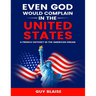 Even God Would Complain in the United States: A French Odyssey in The American Dream