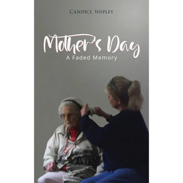 Mother's Day: A Faded Memory