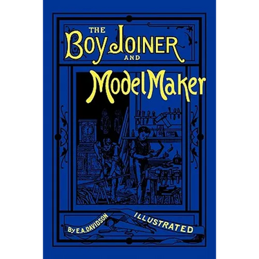 The Boy Joiner and Model Maker