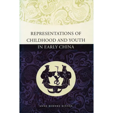 Representations of Childhood and Youth in Early China